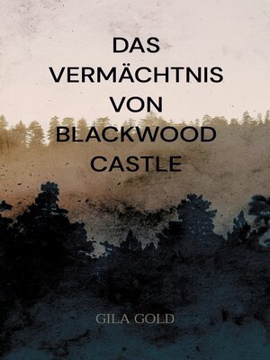 cover image of Das Vermächtnis von Blackwood Castle